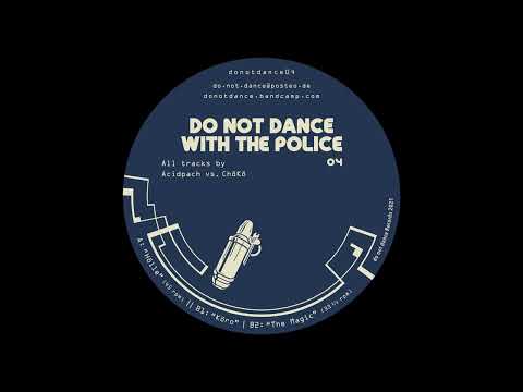 Acidpach vs. ChôKô - The Magic [do not dance 04]