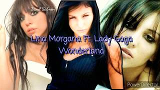 Lina Morgana Ft. Lady Gaga - Wonderland (En Español)