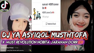 Download lagu DJ YA ASYIQOL MUSTOFA X MUST REVOLUTION SOUND NOBITA JARANAN DORR🎟 VIRAL TIK TOK mp3