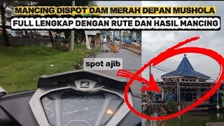 Download lagu MANCING MUARA BARU TERBARU || mancing Dam merah Depan mushola || FULL LENGKAP DENGAN RUTE DAN HASIL mp3