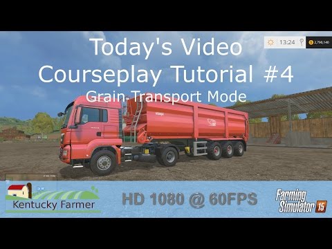 FS15 Courseplay Tutorial #4 Grain Transport Mode