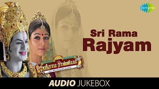 Sri Rama Rajyam Vol 1 - Jukebox (Full Songs)