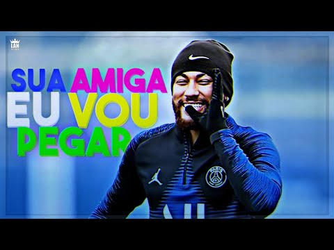 Neymar Jr - Sua Amiga Eu Vou Pegar (MC Lan e MC WM)