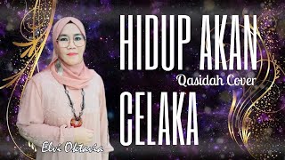 Download lagu QASIDAH HIDUP AKAN CELAKA - ELVI OKTAVIA |LAGU ISLAMI MENGGUGAH HATI | ASMIDAR DARWIS COVER mp3