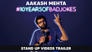 #10yearsofbadjokes Trailer | Stand up Comedy Videos by Aakash Mehta