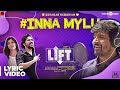 LIFT | Inna Mylu Lyric Video | Sivakarthikeyan | Kavin | Amritha | Vineeth | Britto Michael | Hepzi