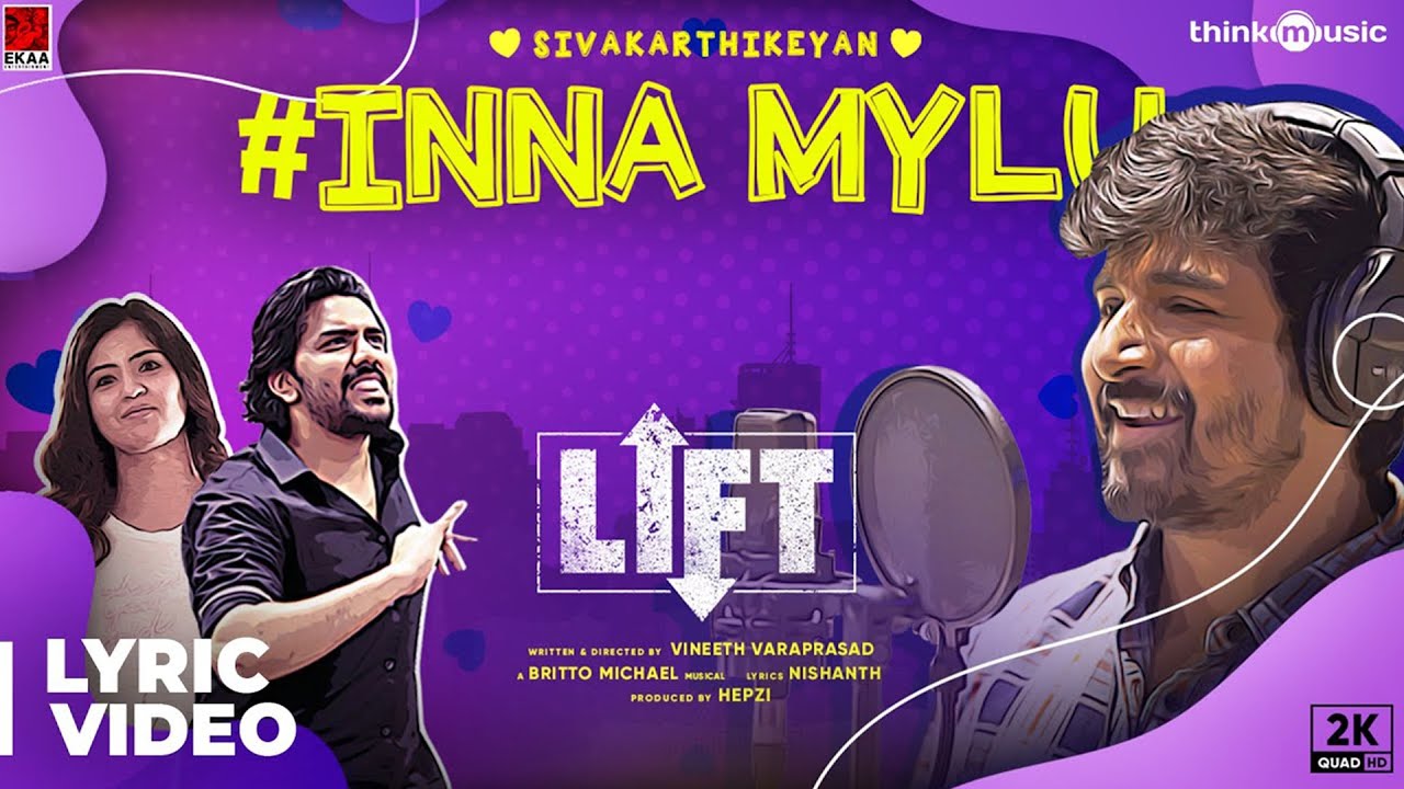 LIFT | Inna Mylu Lyric Video | Sivakarthikeyan | Kavin | Amritha | Vineeth | Britto Michael | Hepzi