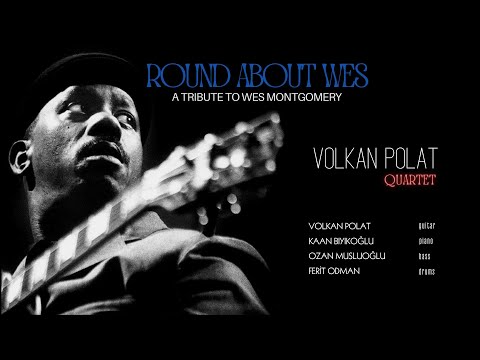 A Tribute to Wes Montgomery - Volkan Polat Qt. at Nardis Jazz Club (PART-1)