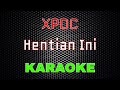 XPDC - Hentian Ini [Karaoke] | LMusical