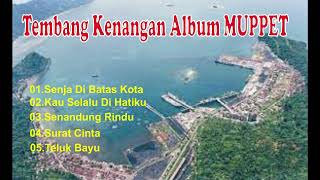 Download lagu Tembang Kenangan Album - @M U P P E T mp3 Download lagu Tembang Kenangan Album - @M U P P E T mp3