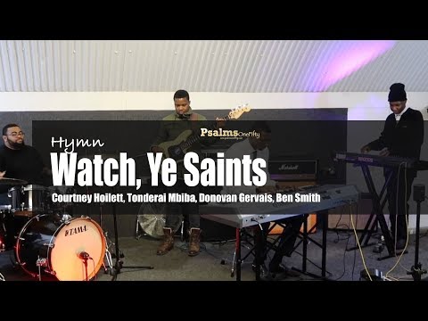 Watch, Ye Saints (Hymn)