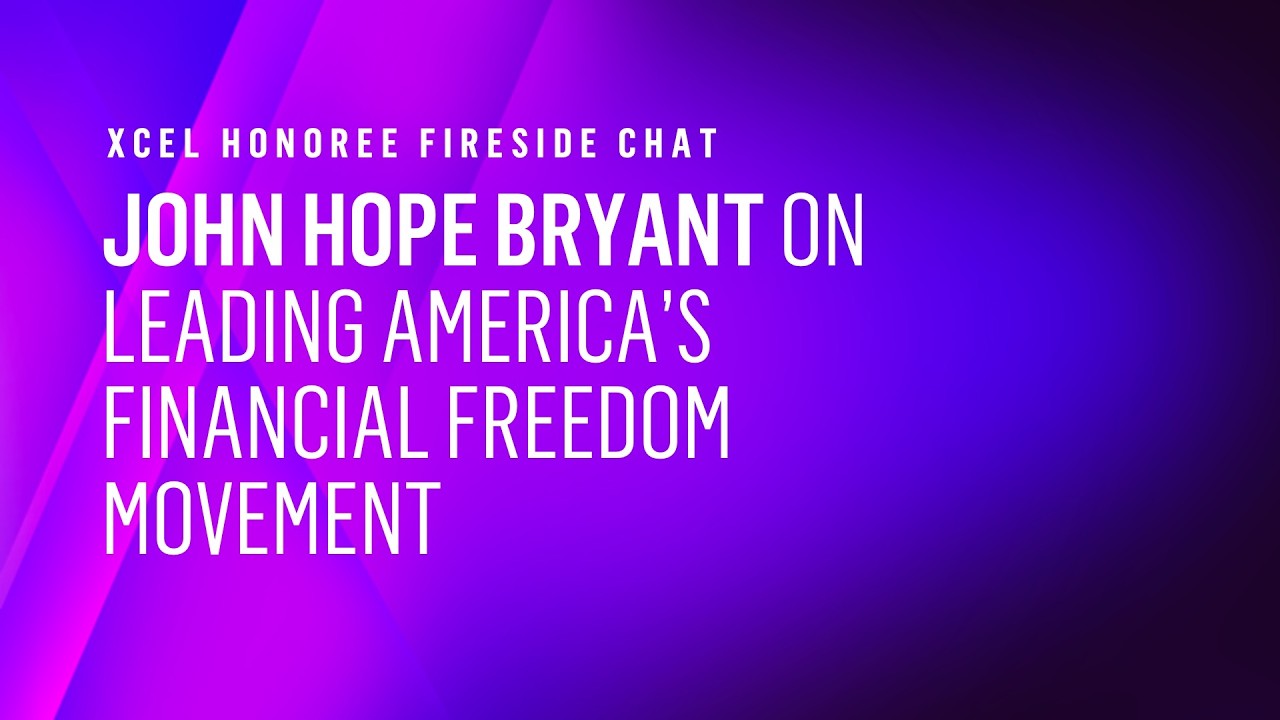 XCEL Honoree Fireside Chat: Leading America’s Financial Freedom Movement