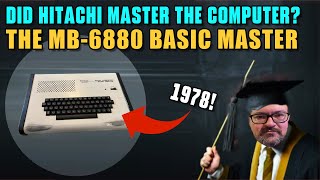 Did Hitachi Master the Computer? The Hitachi MB-6880 Basic Master