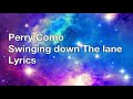 Perry como BEST SONG Ever Swinging Down The lane Lyrics