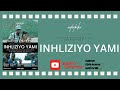 INHLIZYO YAMI FULL HD MOVIE BEST NEW SOUTH AFRICAN DRAMA FILM 2024 With ENGLISH SUBTITLES
