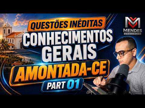 AMONTADA-CE QUESTÕES INÉDITAS CONHECIMENTOS GERAIS DE AMONTADA-CE  PART 01  #AMONTADA #concurso