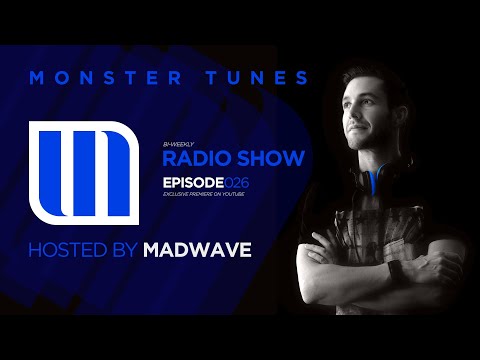 Monster Tunes - Radio Show hosted by Madwave (Episode 026)