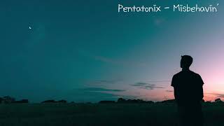 Pentatonix - Misbehavin' 1Hour Loop