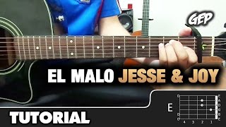 Como tocar &quot;El Malo&quot; de Jesse &amp; Joy en Guitarra Acústica - Tutorial Fácil (HD)