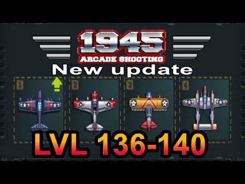 1945 Air Forces / Arcade Shooting / New Update / LVL 136 - 140