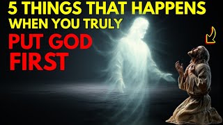 5 Things That Happen When You Truly Put God First