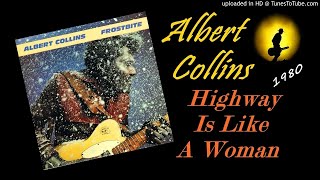 Albert Collins - Highway Is Like A Woman (Kostas A~171)