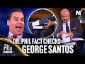 Dr. Phil DESTROYS George Santos' Fabricated World Of Lies  | Dr. Phil Primetime
