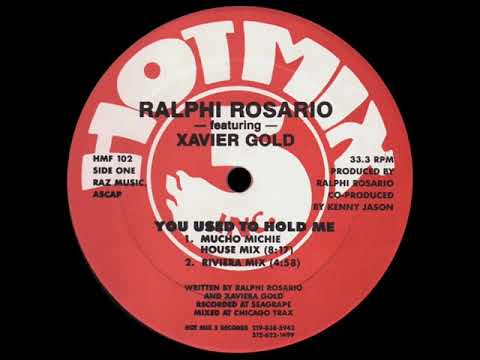 Ralphi Rosario Feat. Xavier Gold - You Used To Hold Me (Mucho Michie House Mix)