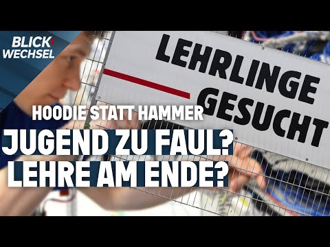„Zu faul zum Arbeiten?“ – 15.000 freie Lehrstellen - Die Wahrheit über die Jugend | BLICKWECHSEL