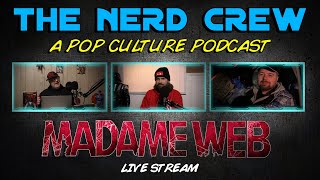 The Nerd Crew: Madame Web Live Stream