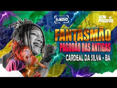 EDCITY FANTASMÃO | Pagodãozão das Antigas - Sequência Insana | CARDEAL da SILVA - BA ABRIL 2026