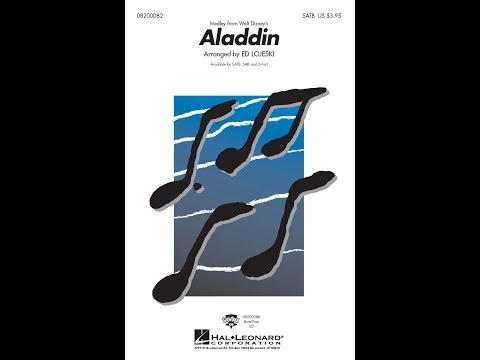 Aladdin (Medley) (SATB Choir) - Arranged by Ed Lojeski