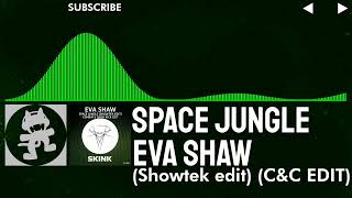 Download lagu Eva Shaw - Space Jungle (Showtek Edit) (Combatw & Crow EDIT) mp3