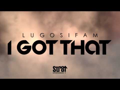 LugosiFam - I Got That (AUDIO)