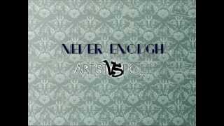 Never Enough - Artist vs Poet (lyrics)