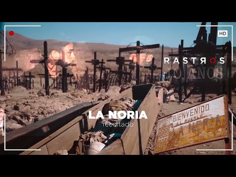 El misterio de La Noria - Chile (reeditado)
