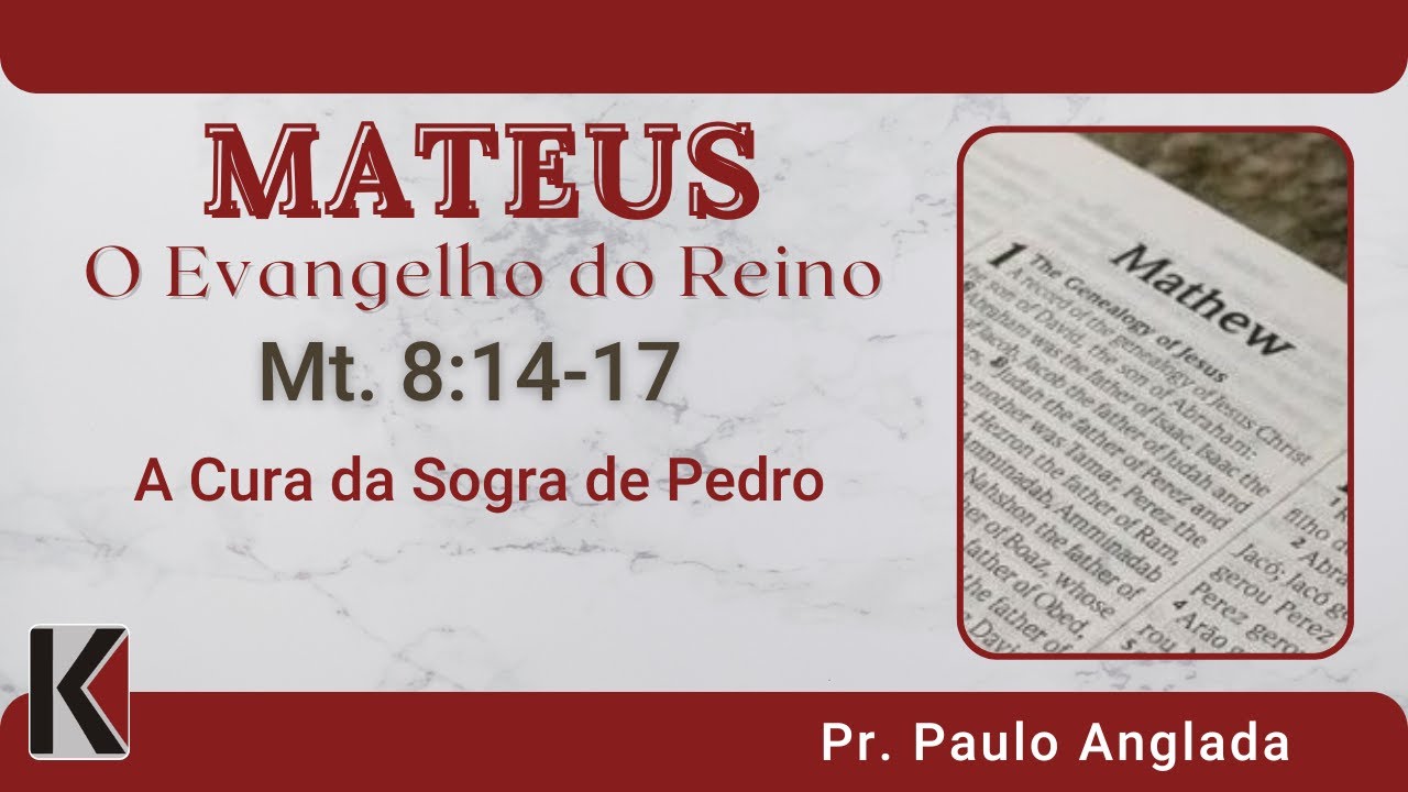 Mateus 8:14-17 MSG 53 - A Cura da Sogra de Pedro