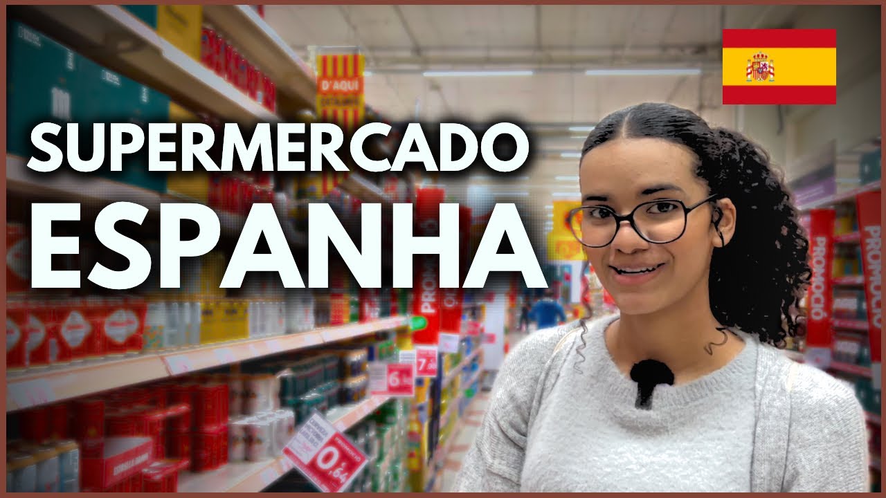 Supermercado na Espanha | Preços e Diferenças 🛒