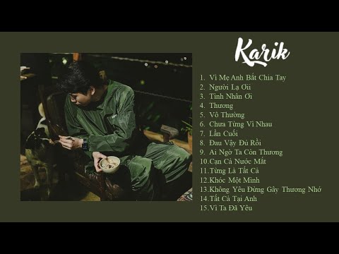 Vì Mẹ Anh Bắt Chia Tay, Người Lạ Ơi,... Những Bài Rap Hay Nhất Của Karik