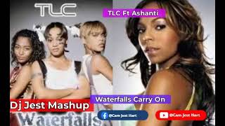 TLC Waterfalls Ft Ashanti Carry On Remix Dj Jest MashUp