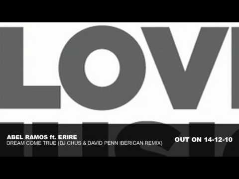 Abel Ramos ft. Erire - Dream Come True (DJ Chus & David Penn Iberican Remix)