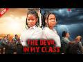 THE DEVIL IN MY CLASS I Beg You Not To Skip This TRUE LIFE AFRICAN MOVIE That Is Trending Today