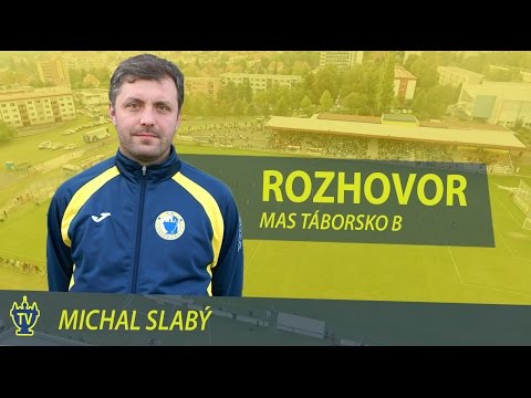 | Michal Slabý | - Po výhře nad Táborskem