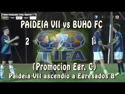 2 PAIDEIA VII vs BUHO FC 1 ( Promocion Egr  C )  -  13/08/2016