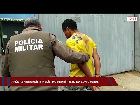 Homem é preso na zona rural sul de Teresina após agredir mãe e irmãs 30 03 2021