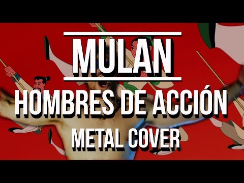 MULAN - HOMBRES DE ACCIÓN // METAL COVER