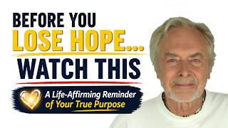 Before You Lose Hope...Watch This. Why You Chose to Be Here.