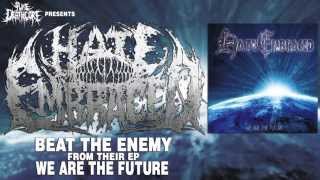 Hate Embraced - Beat The Enemy [HQ]