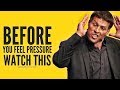 WHEN YOU FEEL THE PRESSURE OF LIFE - Motivational Speech (Featuring Tony Robbins)