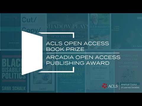 2024 ACLS Open Access Book Prize and Arcadia Open Access Publishing Award Announcement